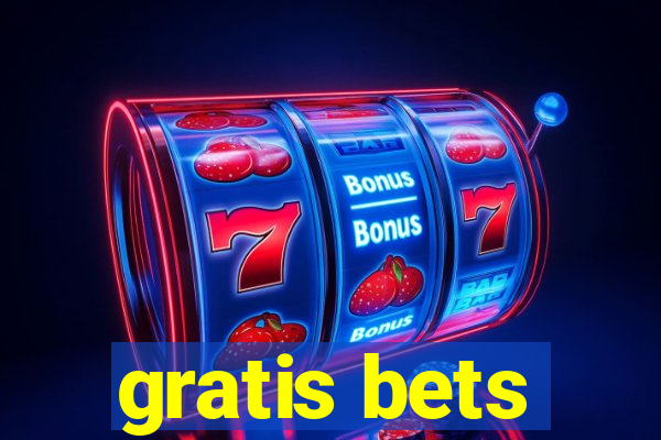 gratis bets